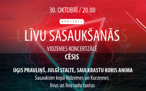 KONCERTS “LĪVU SASAUKŠANĀS” CĒSĪS