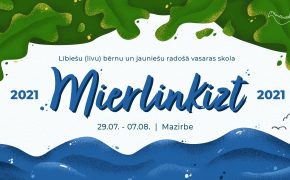 “Mierlinkizt 2021” Mazirbē