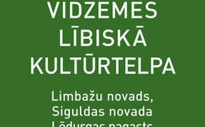 Jauna vērtība – Vidzemes lībiskā kultūrtelpa